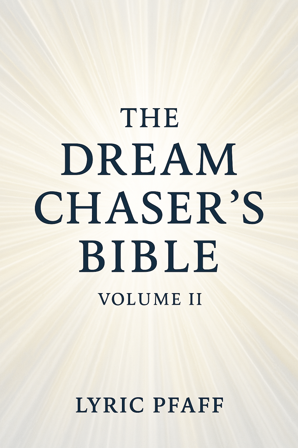 The Dream Chaser's Bible Volume 2